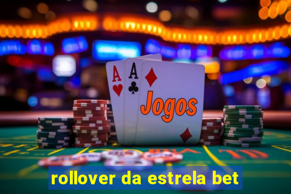 rollover da estrela bet